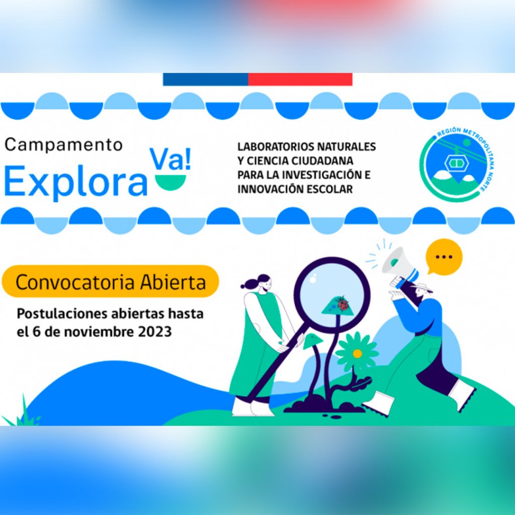 Convocatoria Abierta ¡Ya puedes ser parte del Campamento Explora VA! 2023 - Educación científica
