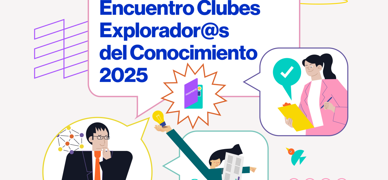 Ya está disponible el “Libro de Resúmenes de los Clubes Explorador@s del Conocimiento 2025” ¡Descarga aquí!…